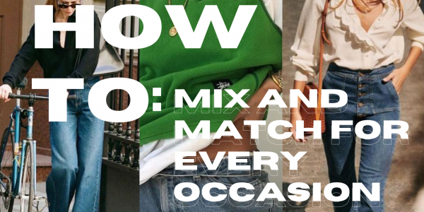 How To: Mix and Match for Every Occasion 
