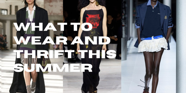What to Wear and Thrift This Summer