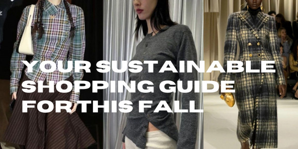 Your Sustainable Shopping Guide For This Fall